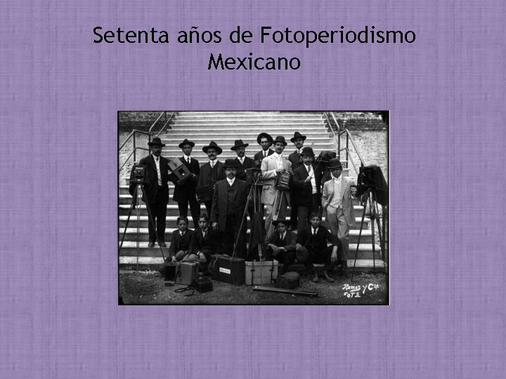 Setenta años de Fotoperiodismo Mexicano 