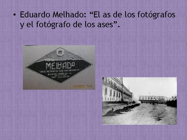 • Eduardo Melhado: “El as de los fotógrafos y el fotógrafo de los