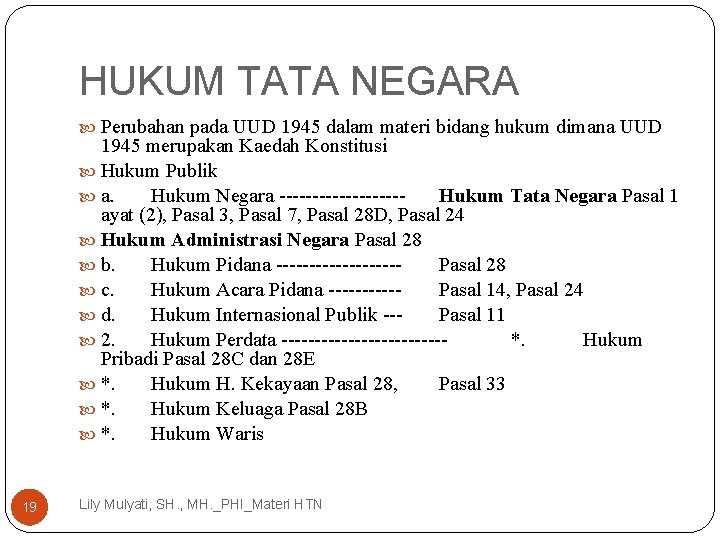 HUKUM TATA NEGARA Perubahan pada UUD 1945 dalam materi bidang hukum dimana UUD 1945