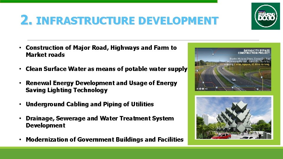 2. INFRASTRUCTURE DEVELOPMENT • Construction of Major Road, Highways and Farm to Market roads