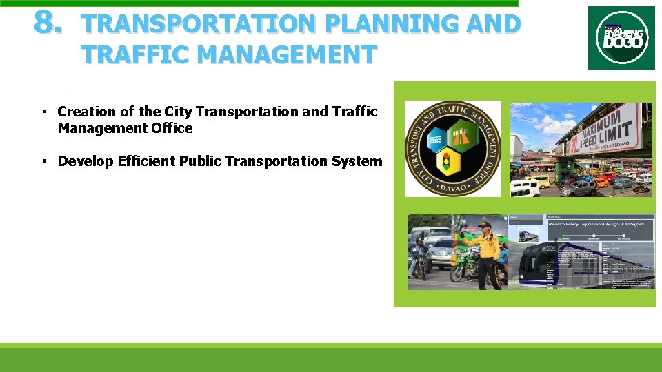 8. TRANSPORTATION PLANNING AND TRAFFIC MANAGEMENT • Creation of the City Transportation and Traffic