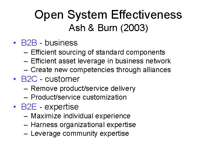 Open System Effectiveness Ash & Burn (2003) • B 2 B - business –