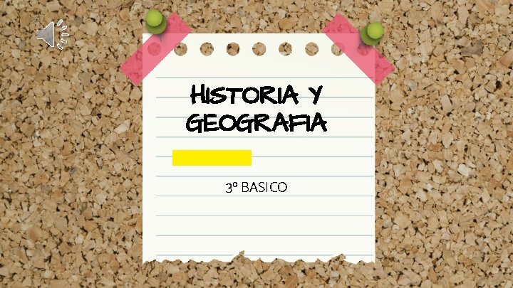 HISTORIA Y GEOGRAFIA 3º BASICO 