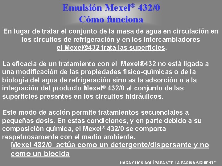Emulsión Mexel® 432/0 Cómo funciona En lugar de tratar el conjunto de la masa