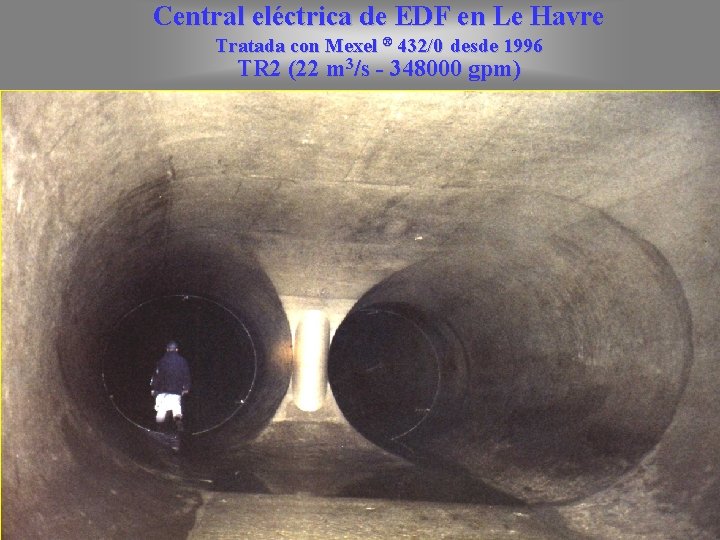 Central eléctrica de EDF en Le Havre Tratada con Mexel ® 432/0 desde 1996
