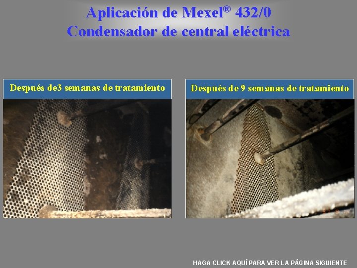 Aplicación de Mexel® 432/0 Condensador de central eléctrica Después de 3 semanas de tratamiento