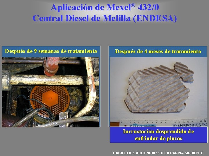 Aplicación de Mexel® 432/0 Central Diesel de Melilla (ENDESA) Después de 9 semanas de