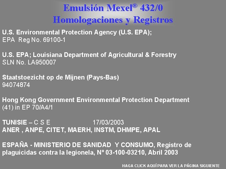 Emulsión Mexel® 432/0 Homologaciones y Registros U. S. Environmental Protection Agency (U. S. EPA);