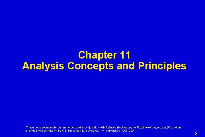 Chapter 11 Analysis Concepts and Principles These courseware materials are to be used in