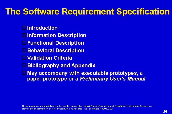 The Software Requirement Specification Introduction Information Description Functional Description Behavioral Description Validation Criteria Bibliography