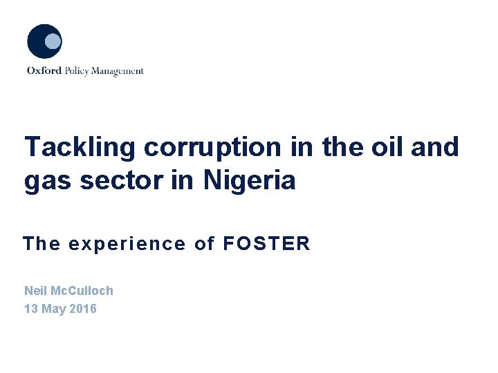 Tackling corruption in the oil and gas sector in Nigeria The experience of FOSTER