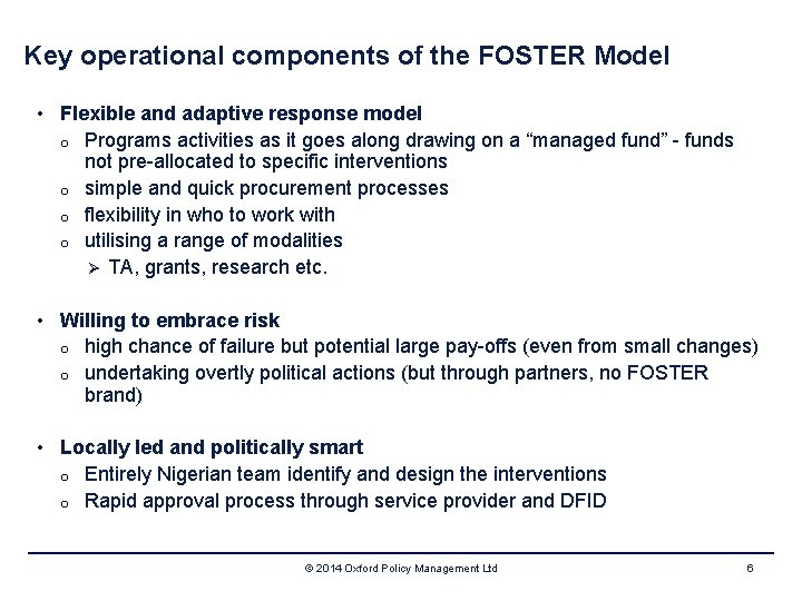 Key operational components of the FOSTER Model • Flexible and adaptive response model o