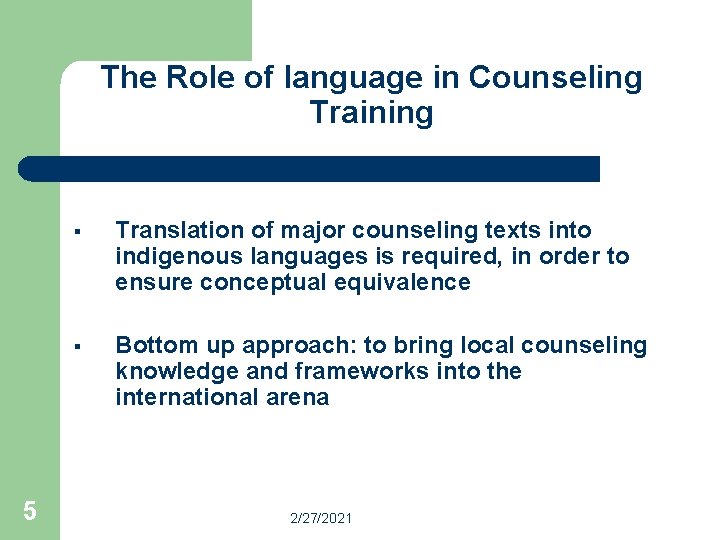 The Role of language in Counseling Training 5 § Translation of major counseling texts