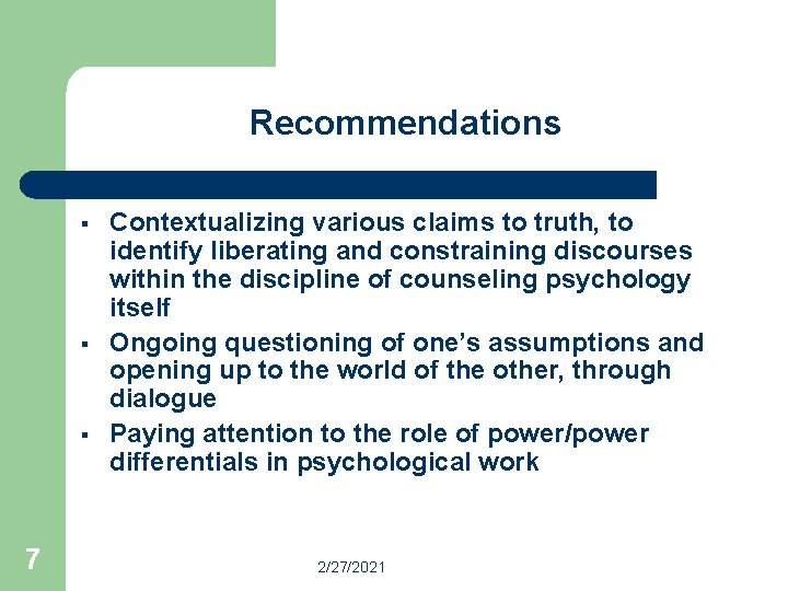 Recommendations § § § 7 Contextualizing various claims to truth, to identify liberating and