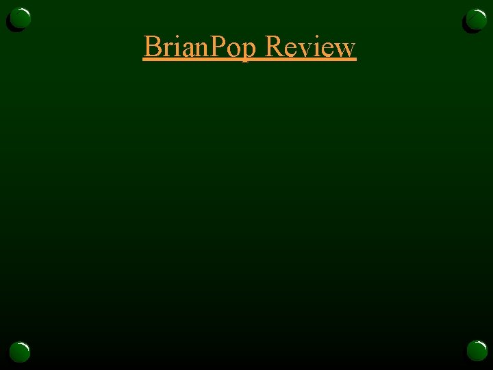 Brian. Pop Review 