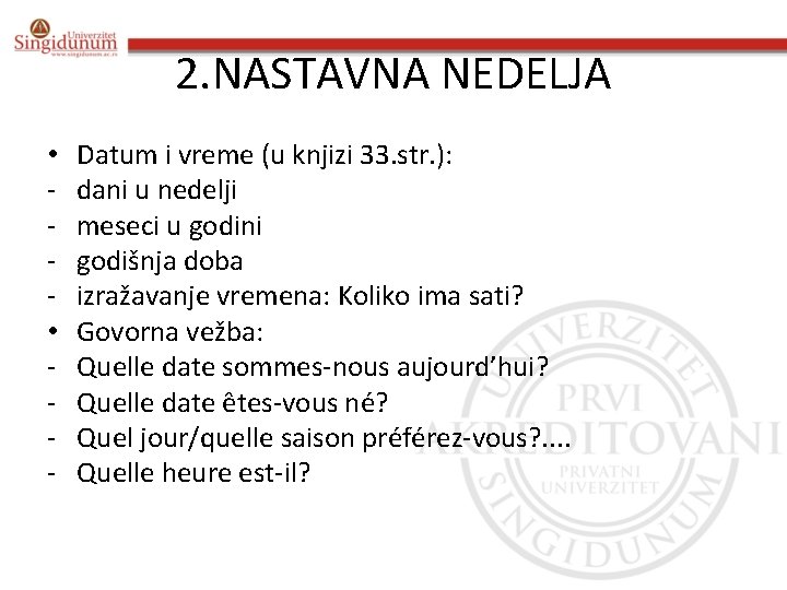 2. NASTAVNA NEDELJA • Datum i vreme (u knjizi 33. str. ): - dani