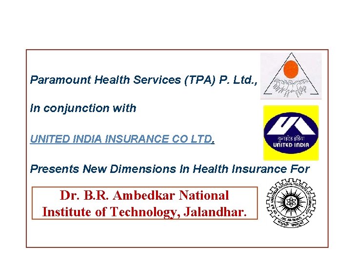 Paramount Health Services (TPA) P. Ltd. , In conjunction with UNITED INDIA INSURANCE CO