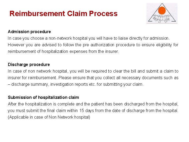 Reimbursement. Claim. Process Admission procedure In case you choose a non-network hospital you will