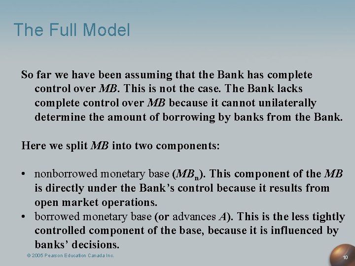 The Full Model So far we have been assuming that the Bank has complete