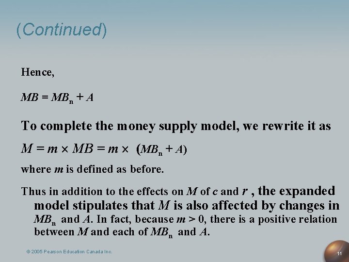 (Continued) Hence, MB = MBn + A To complete the money supply model, we