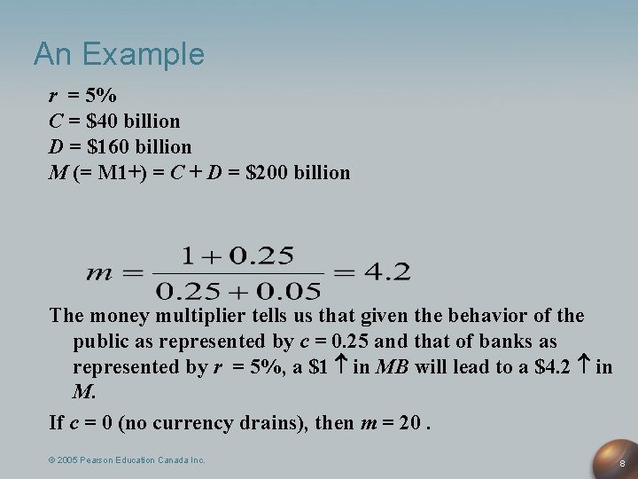 An Example r = 5% C = $40 billion D = $160 billion M