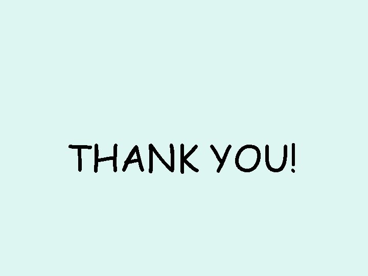 THANK YOU! 