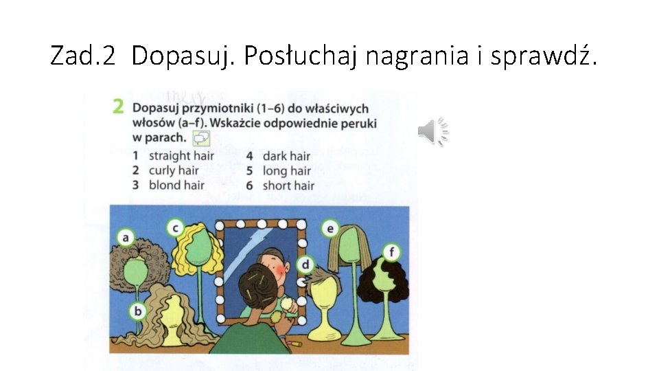 Zad. 2 Dopasuj. Posłuchaj nagrania i sprawdź. 