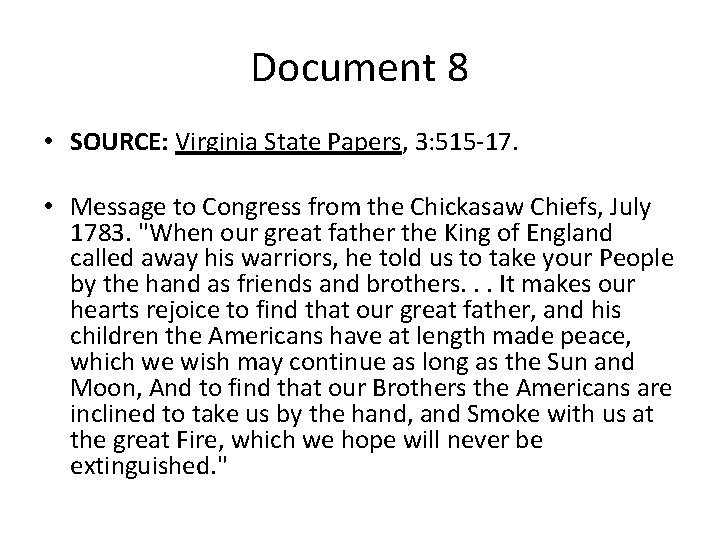 Document 8 • SOURCE: Virginia State Papers, 3: 515 -17. • Message to Congress