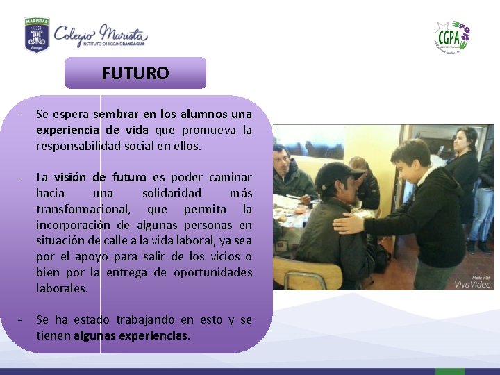 FUTURO - Se espera sembrar en los alumnos una experiencia de vida que promueva