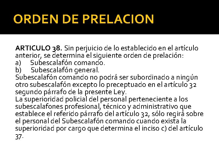 ORDEN DE PRELACION ARTICULO 38. Sin perjuicio de lo establecido en el artículo anterior,