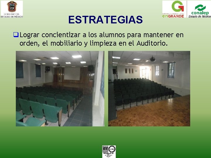 ESTRATEGIAS q. Lograr concientizar a los alumnos para mantener en orden, el mobiliario y