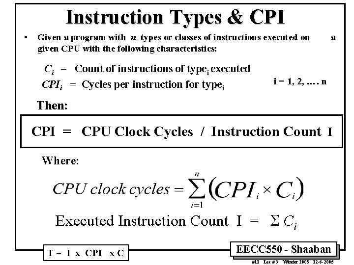 Instruction Types & CPI • Given a program with n types or classes of