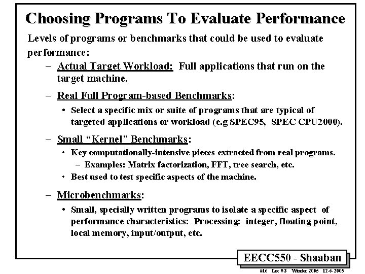 Choosing Programs To Evaluate Performance Levels of programs or benchmarks that could be used