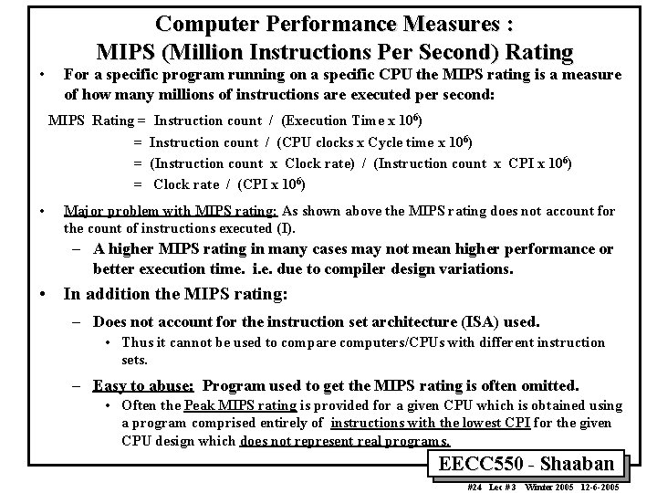  • Computer Performance Measures : MIPS (Million Instructions Per Second) Rating For a