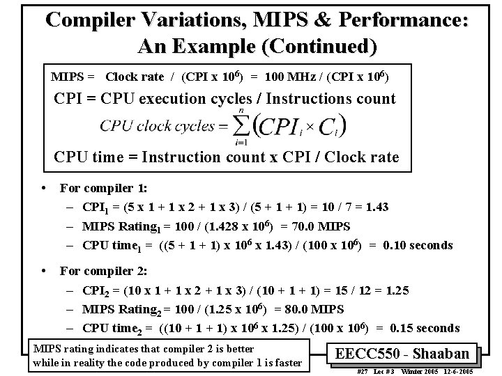 Compiler Variations, MIPS & Performance: An Example (Continued) MIPS = Clock rate / (CPI