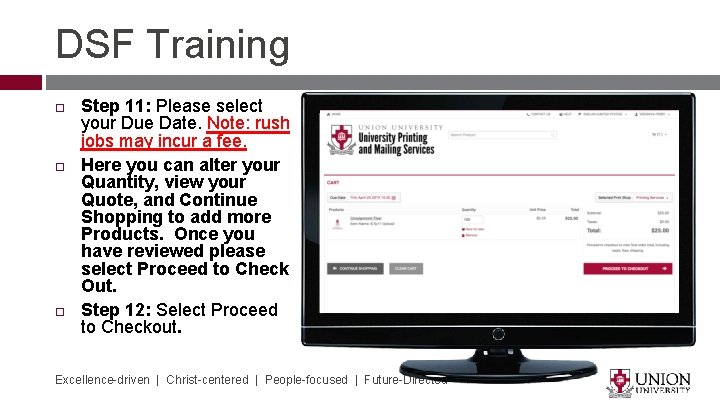 DSF Training Step 11: Please select your Due Date. Note: rush jobs may incur