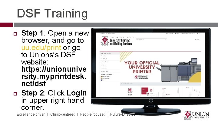 DSF Training Step 1: Open a new browser, and go to uu. edu/print or