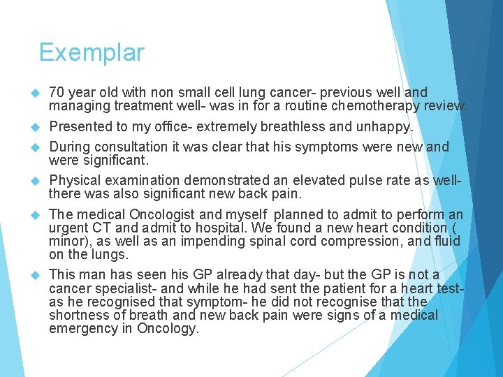 Exemplar 70 year old with non small cell lung cancer- previous well and managing