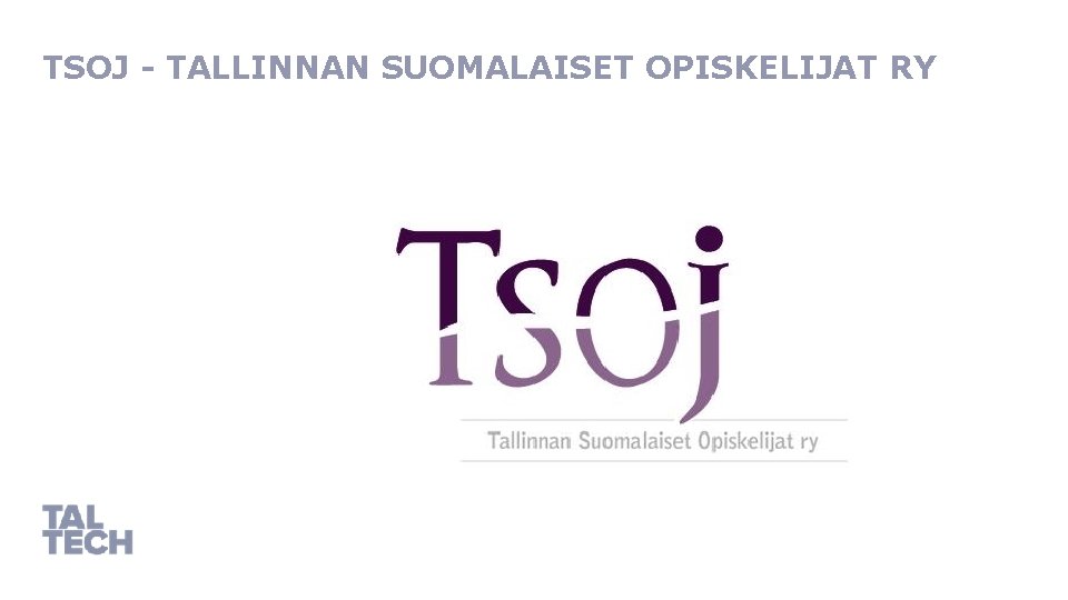 TSOJ - TALLINNAN SUOMALAISET OPISKELIJAT RY 