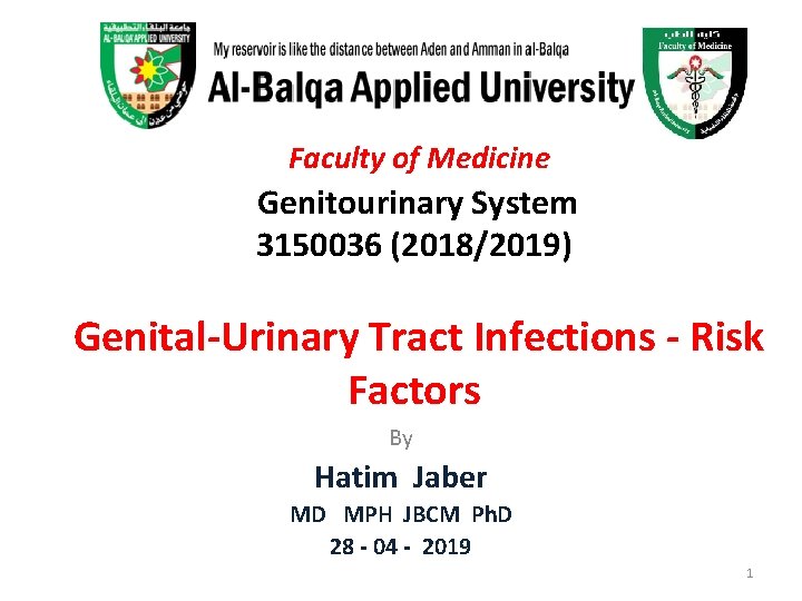  Faculty of Medicine Genitourinary System 3150036 (2018/2019) Genital-Urinary Tract Infections - Risk Factors