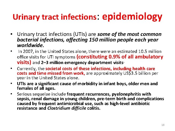 Urinary tract infections: epidemiology • Urinary tract infections (UTIs) are some of the most