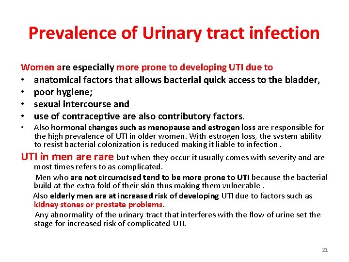 Prevalence of Urinary tract infection Women are especially more prone to developing UTI due