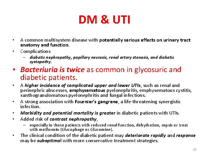 DM & UTI • • A common multisystem disease with potentially serious effects on