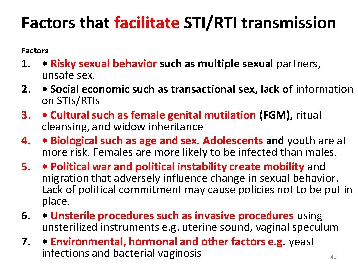 Factors that facilitate STI/RTI transmission Factors 1. • Risky sexual behavior such as multiple