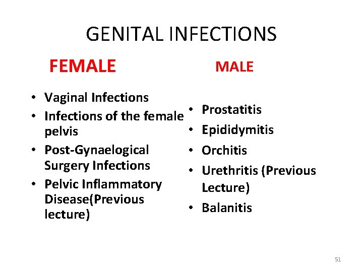 GENITAL INFECTIONS FEMALE • Vaginal Infections • Infections of the female • • pelvis