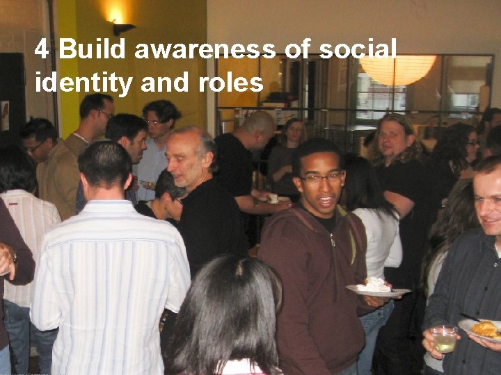 4 Build awareness of social identity and roles 