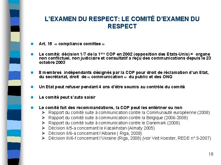 L’EXAMEN DU RESPECT: LE COMITÉ D’EXAMEN DU RESPECT n Art. 15 « compliance comittee