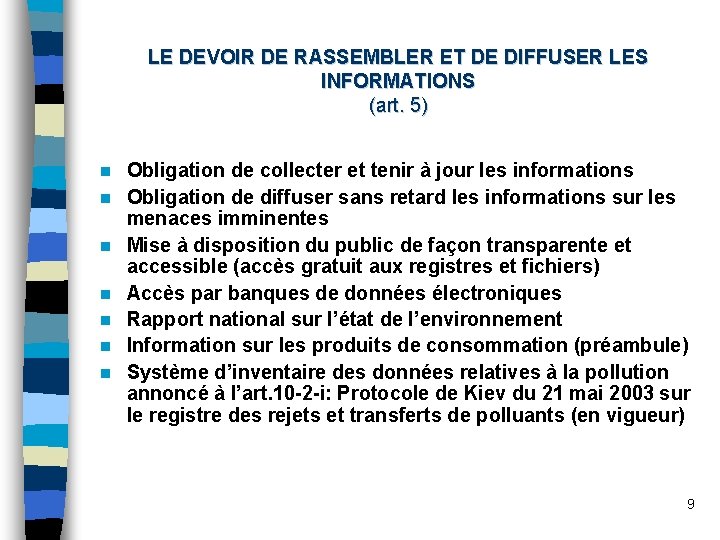LE DEVOIR DE RASSEMBLER ET DE DIFFUSER LES INFORMATIONS (art. 5) n n n