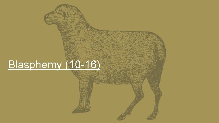 Blasphemy (10 -16) 