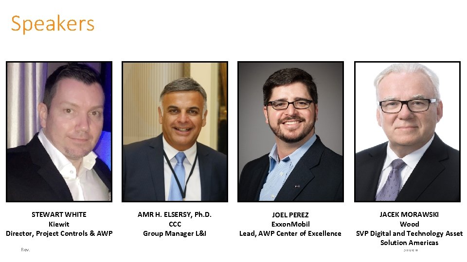 Speakers STEWART WHITE Kiewit Director, Project Controls & AWP Rev. AMR H. ELSERSY, Ph.